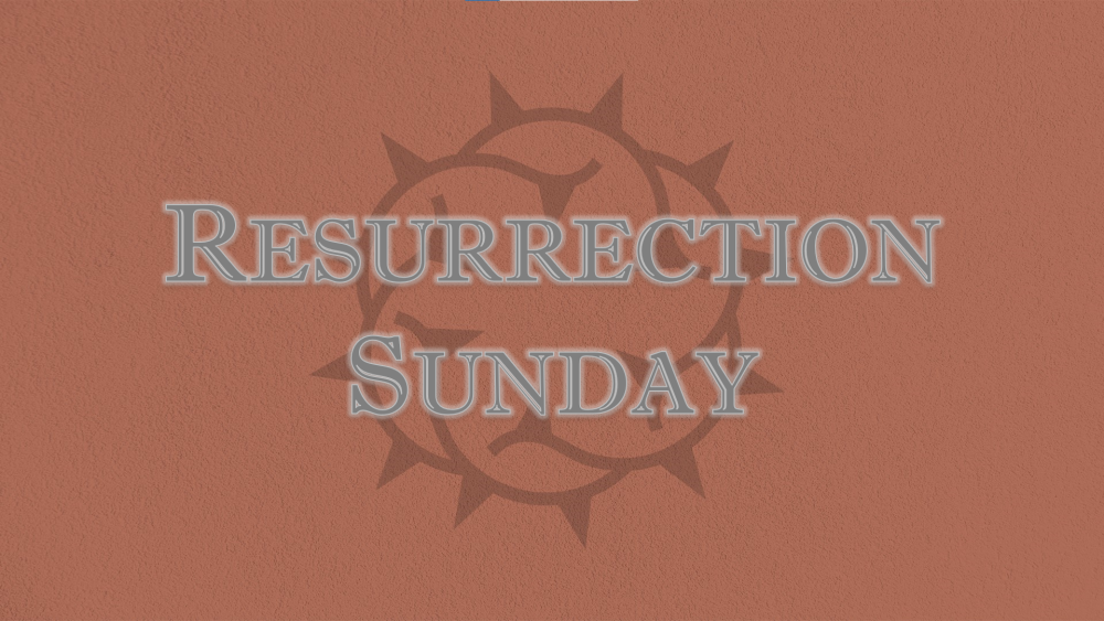 Resurrection Sunday